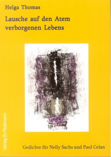 Helga Thomas: Lausche auf den Atem verborgenen Lebens