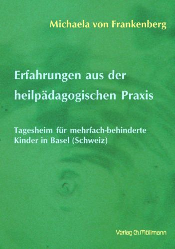 Michaela von Frankenberg: Erfahrungen aus der heilpädagogischen Praxis