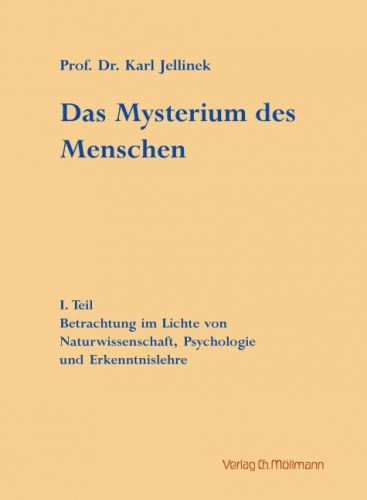 Karl Jellinek: Das Mysterium des Menschen 1