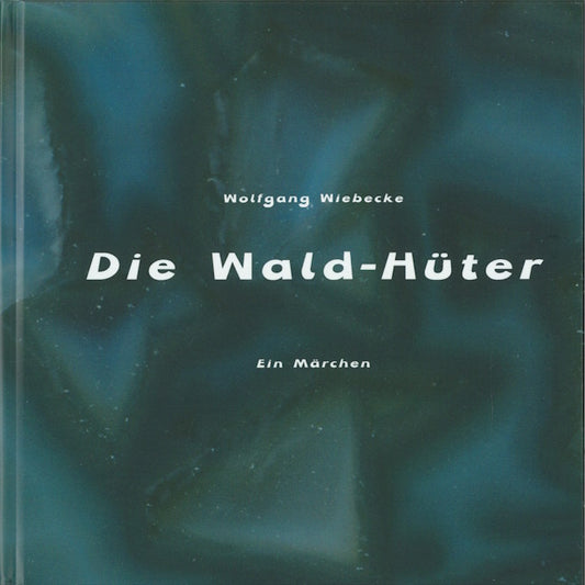 Wiebecke: Die Wald-Hüter