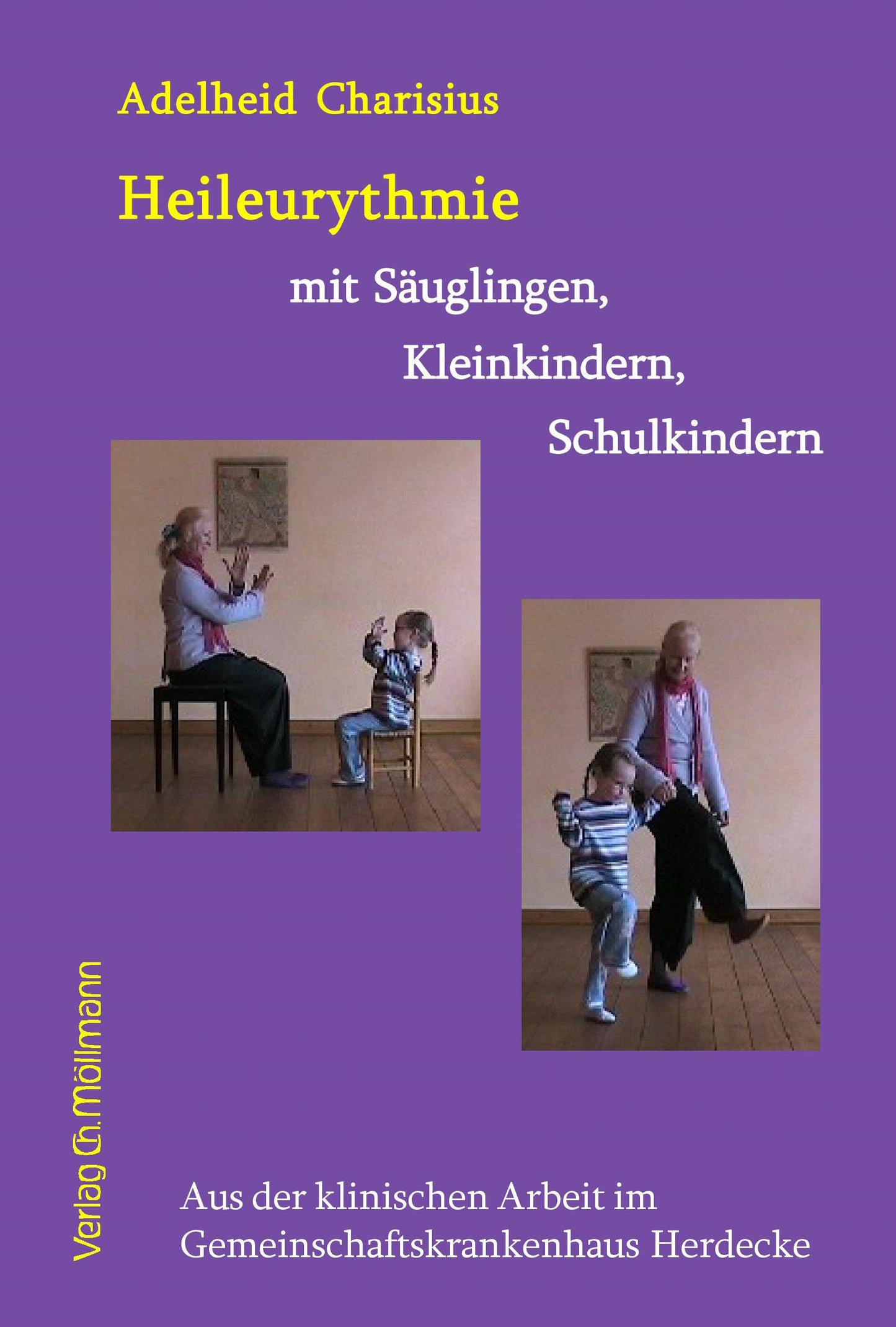 Adelheid Charisius: Heileurythmie mit Säuglingen, Kleinkindern, Schulkindern